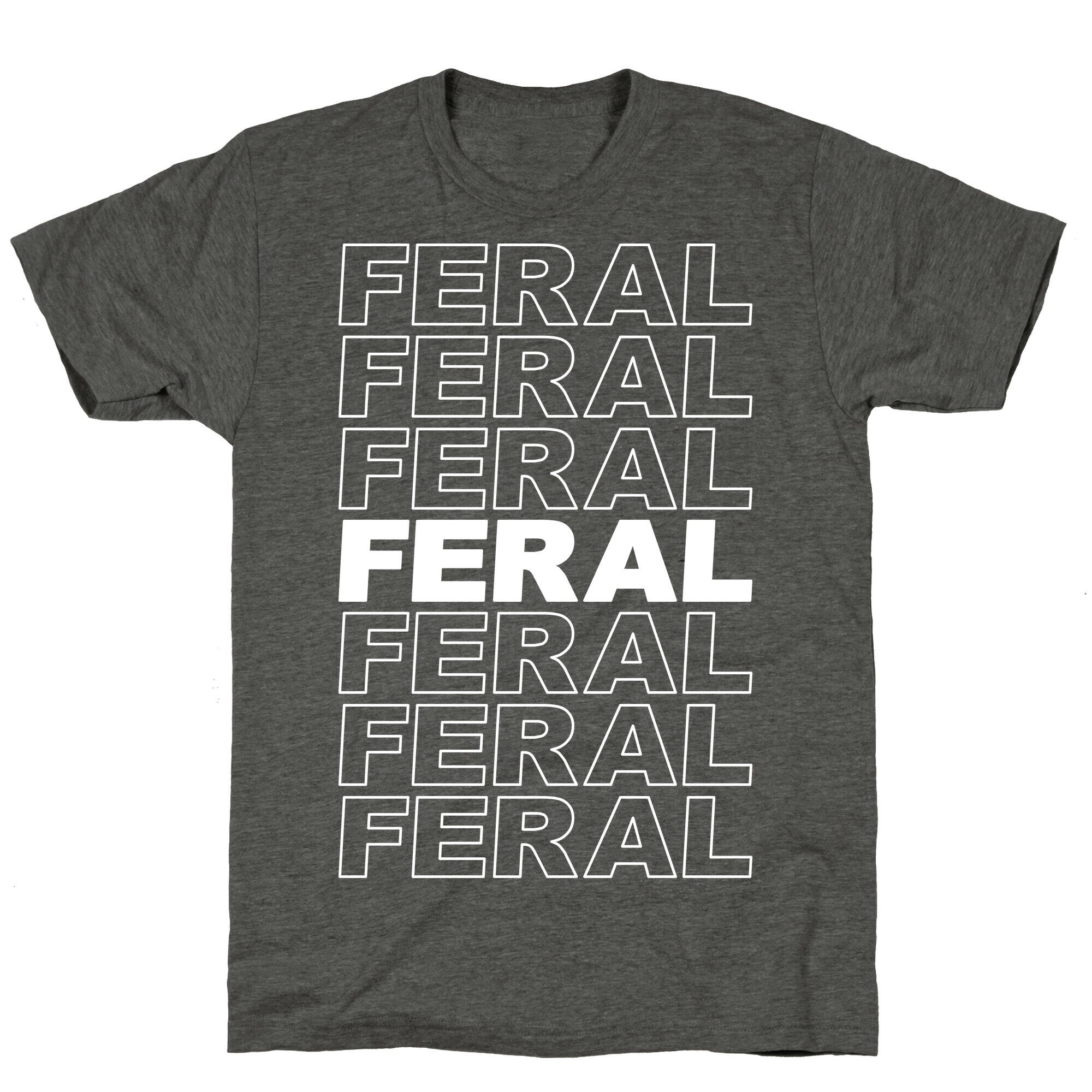 Feral Thank You Bag Parody Unisex Triblend Tee